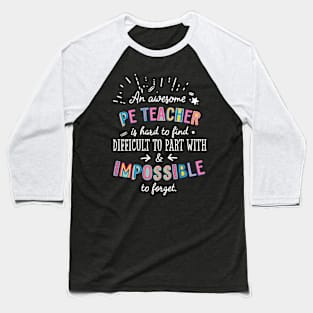 An awesome PE Teacher Gift Idea - Impossible to Forget Quote Baseball T-Shirt